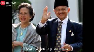 BCL - CINTA SEJATI  COVER ( HABIBIE & AINUN )
