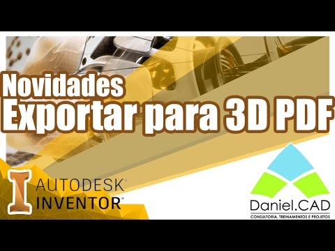 Inventor 2017 | Exportando para 3D PDF - Autodesk Community