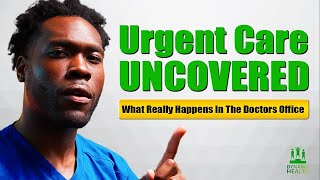 Introducing Urgent Care Uncovered - Real Cases Real Treatment