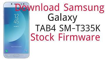 Download Samsung Galaxy TAB4 SM-T335K Stock Firmware