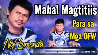 MAHAL MAGTITIIS by Peter Tabangcura Jr. ( Nyt Lumenda Cover ) MP GROUP MUSIKANG PINOY 