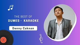 DENNY CAKNAN FEAT WAWES - DUMES KARAOKE