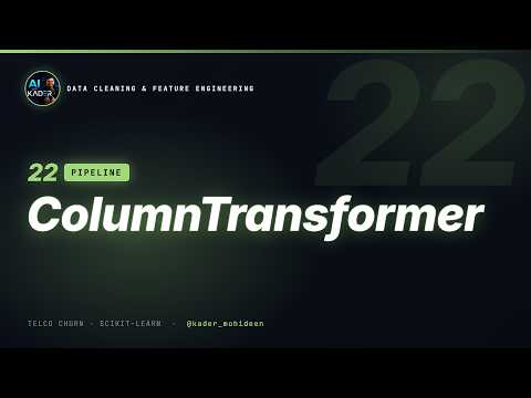 22. ColumnTransformer in Practice | Data Cleaning & Feature Engineering