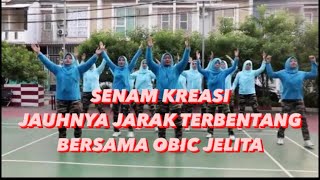 Download lagu Dj Jauhnya Jarak Terbentang | Senam Kreasi Jauhnya Jarak Terbentang Bersama Obic Jelita