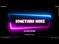 Something More