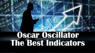 Oscar Oscillator Indicator Testing | Best Trading Indicators