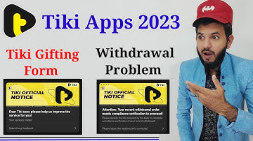 tiki official notice | gifting user satisfaction survey| tiki withdrawal problem solved | tiki form