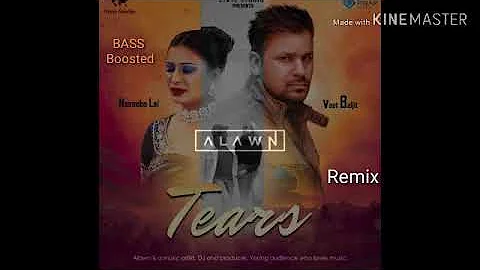 Tears | Bass boosted Alwan | Naseebo Lal |  Veet Baljit New song 2019