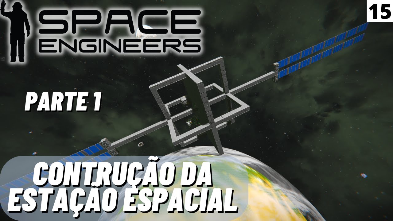 Início da CONSTRUÇÃO da ESTAÇÃO ESPACIAL no SPACE ENGINEERS - PARTE 1 ...