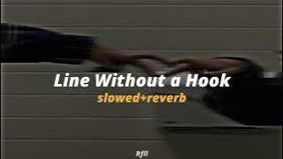 Line Without a hook ( slowed reverb Tiktok viral )