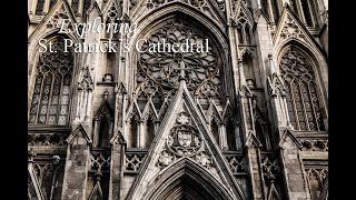 Exploring St Patrick's Cathedral