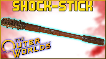 SHOCK-STICK (Stun Baton) - Unique Weapon Guide - The Outer Worlds