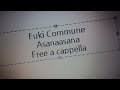 Fuki Commune - 朝な朝な Free a cappella フリーアカペラ