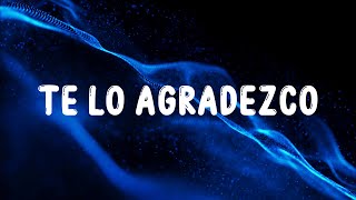 Kany García, Carin Leon  Te Lo Agradezco (Letra/Lyrics)