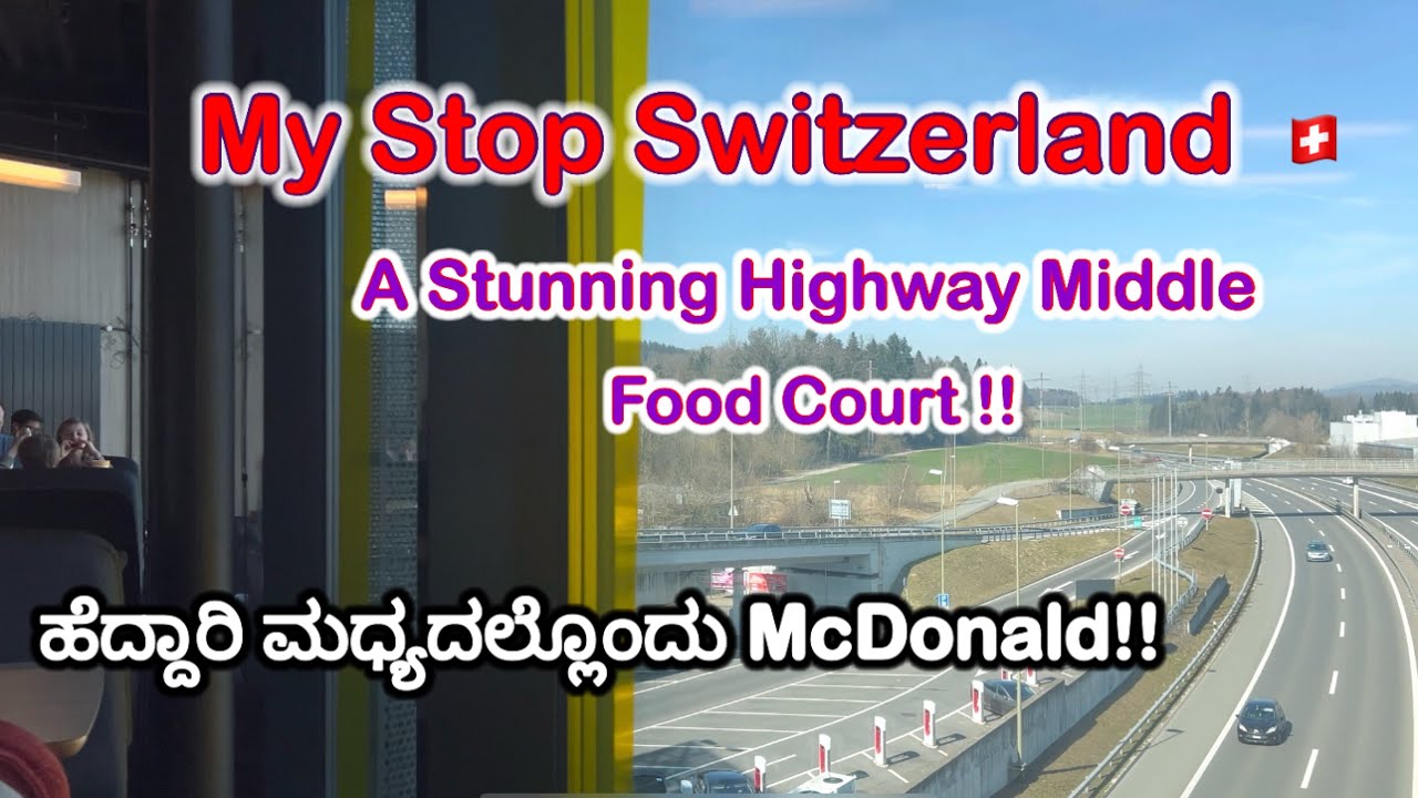 My Stop Switzerland- A Stunning Highway Middle Food Court ! - YouTube