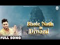 Bholenath di diwani  khan saab  kawaljit bablu  new bholenath song 2023  latest bholenath song