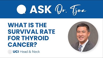What is the Survival Rate for Thyroid Cancer? - Dr. Tjoson Tjoa