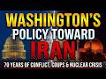 Washington’s Policy Toward Iran Explained