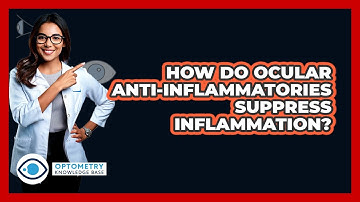How Do Ocular Anti-Inflammatories Suppress Inflammation?