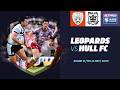 Highlights | Leigh Leopards v Hull FC | 2026 Betfred Super League | Round 12