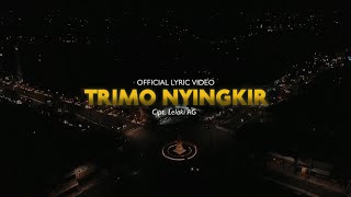 KLENIK GENK - TRIMO NYINGKIR (Official Lyric Video)