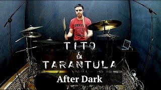 Tito & Tarantula - After Dark (на барабанах)