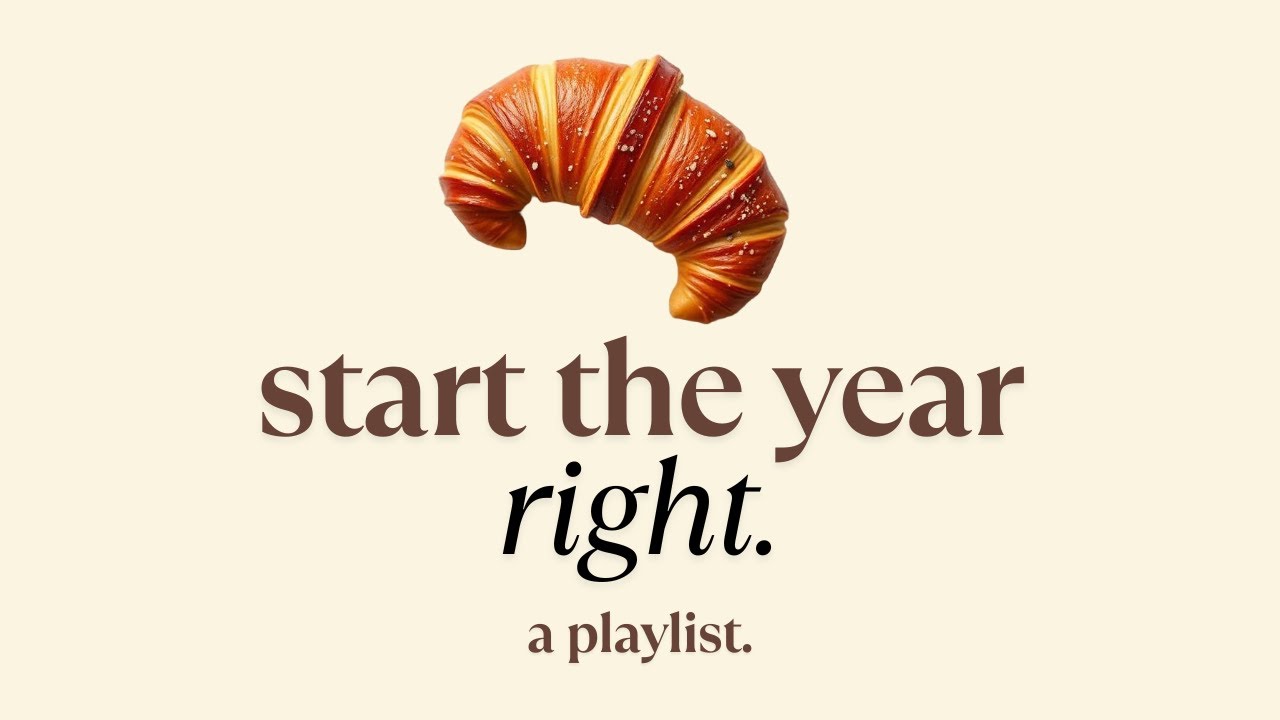 Start the year right - a playlist