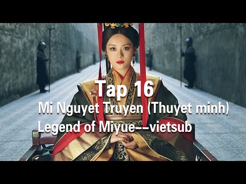 Video Mị Nguyệt Truyện (Thuyết minh) Tập 16--Legend of... - youtube