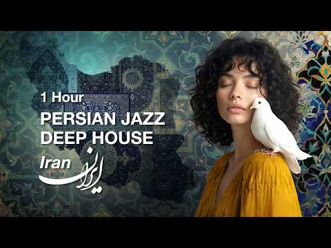 1 Hour Persian Jazz Fusion Deep House | Emotional Songs for Iran, My Homeland