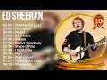 Ed Sheeran Greatest Hits ~ Best Songs Music Hits Collection  Top 10 Pop Artists of All Time