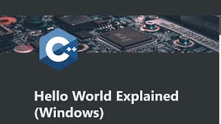 Simple C++ Hello World Explained (Windows) - C++ Guide