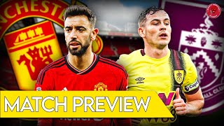 Can United Get Back To Back Wins? | Manchester United Vs Burnley Preview