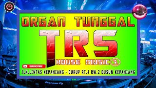 REMIX PALEMBANG ORGEN TUNGGAL TRS HOUSE MUSIC