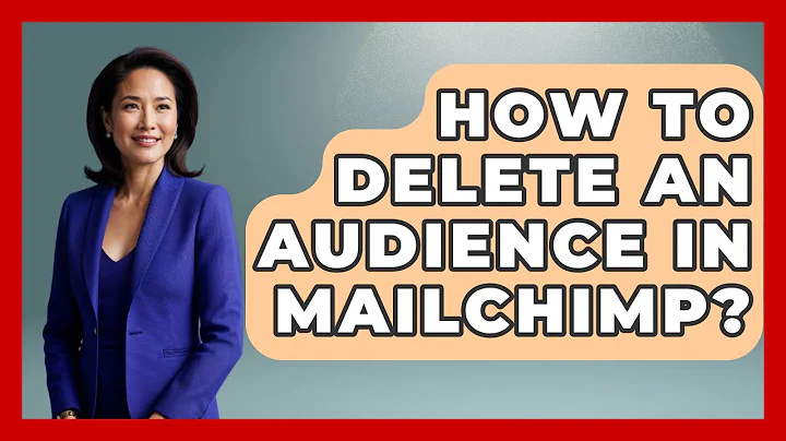 How To Delete An Audience In Mailchimp? - TheEmailToolbox.com