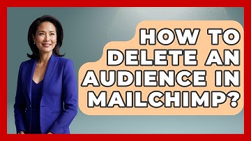 How To Delete An Audience In Mailchimp? - TheEmailToolbox.com