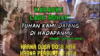 Karaoke Rohani || Tuhan Kami Datang Di Hadapan-Mu || Jekron Pono