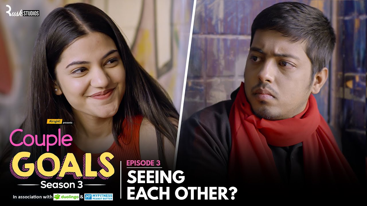 Download Couple Goals S3 | EP 3 | Seeing Each Other? | Aakash & Mugdha | Mini Web Series | Alright!
