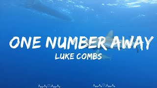 Luke Combs - One Number Away (Lyrics)  || Sophia Music