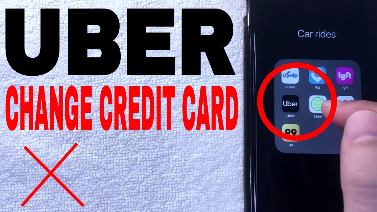 How To Change Credit Card On Uber Youtube