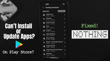 Nothing Phone (1): Can’t Install or Update Apps From Play Store! [Fixed]