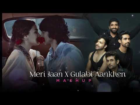 Meri Jaan X Gulabi Aankhen Mashup Slowed And Reverb SK Lofi Tunes