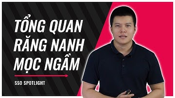 Tổng quan răng nanh ngầm | SSO Spotlight