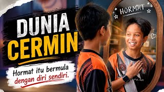EPISOD KHAS: DUNIA CERMIN - Hormat bermula daripada diri sendiri