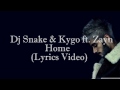 Dj Snake & Kygo ft. Zayn - Home (Lyrics)