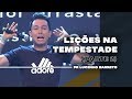 Lições na Tempestade | Parte 2 | 02 | Pr. Lucinho