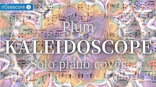 [MuseScore 3] Plum-Kaleidoscope / 피아노 솔로버전! (Solo piano cover)