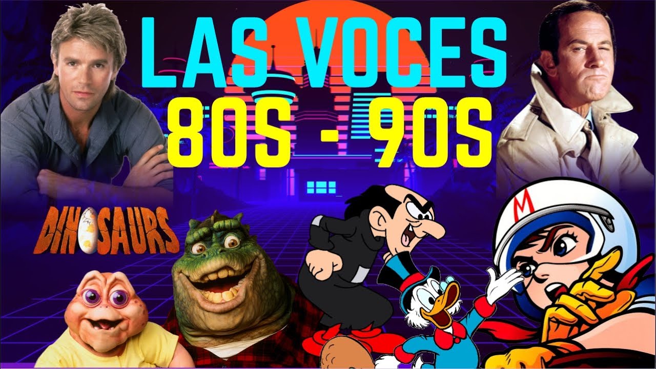 LAS VOCES DETRÁS DE LOS PERSONAJES ANIMADOS Y SERIES DE LOS 80S y 90S