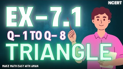 Class 9 Maths Chapter 7 – Triangles | Exercise 7.1 NCERT Solutions | CBSE 2025 | Q1 to Q8