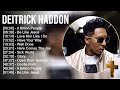 Deitrick Haddon Greatest Hits Top Praise And Worship Songs mp3