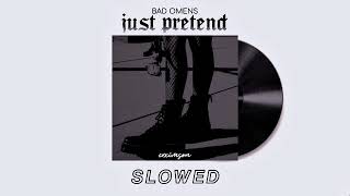 ❰ slowed ❱ ⵢ 𓄹𓈒 Just Pretend - Bad Omens